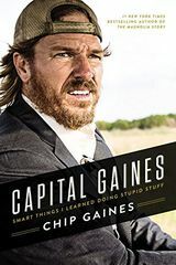 Capital Gaines: Öğrendiğim Akıllı Şeyler Aptalca Şeyler Yaparken